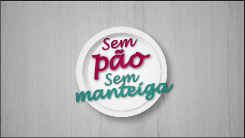Sem Pão e Sem Manteiga