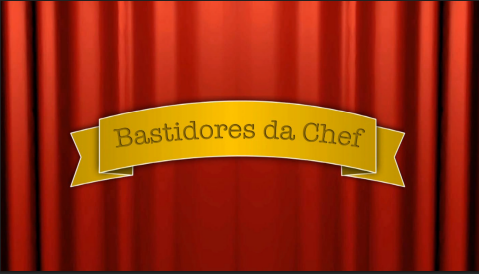 Bastidores da Chef